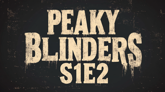 Peaky blinders Saison 1 Episode 2