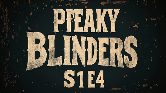 Peaky blinders Saison 1 Episode 4
