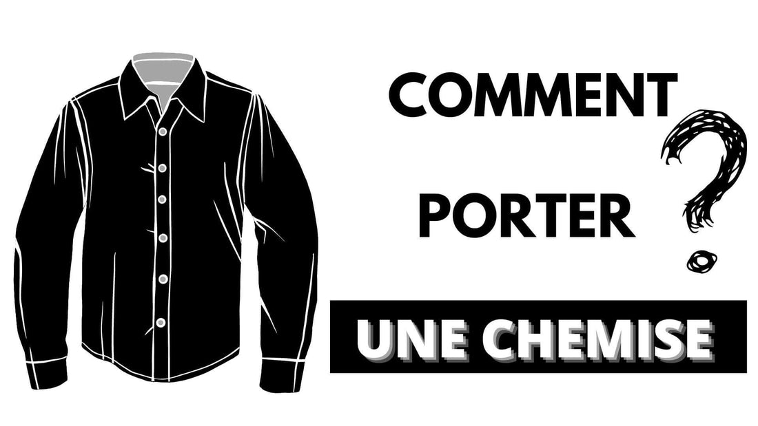 PORTER UNE CHEMISE