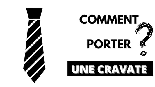 Comment Porter une Cravate